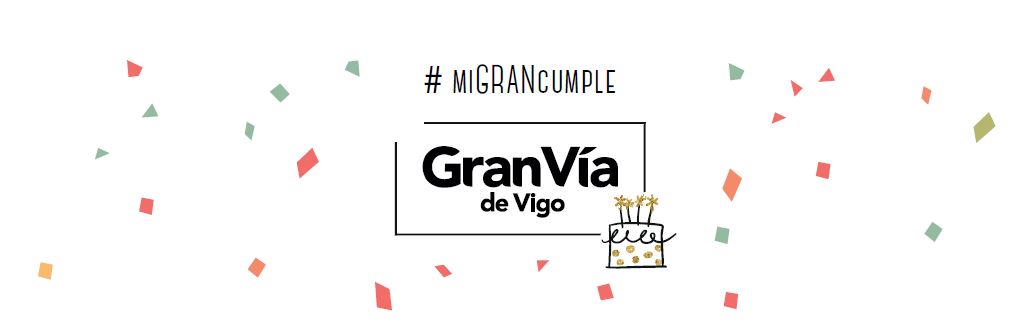 Celebra tu cumpleaños en el Centro Comercial Gran Vía de Vigo Celebra tu cumpleaños en el Centro Comercial Gran Vía de Vigo